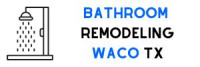 Bathroom Remodeling Waco