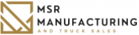 MSR Manufacturing & Trucks Sales