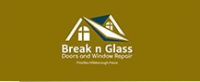 Break n Glass Doors and window Repair
