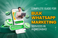 Complete Guide for Bulk WhatsApp Marketing Services in Ahmedabad