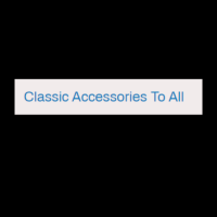 Classic Accessories To All
