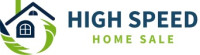 High Speed Home Sale