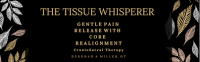 The Tissue Whisperer