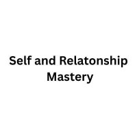 Self and Relationship Mastery