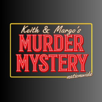 Keith & Margo’s Murder Mystery