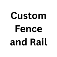 Custom Fence and Rail