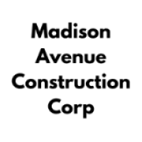 Madison Avenue Construction Corp