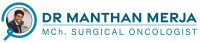 Dr Manthan Merja | Best Surgical Oncologist Surgeon Doctor in Ahmedabad, India
