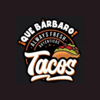 Que Barbaro Tacos