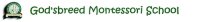 Godsbreed Montessori School