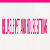 Reliable Pet And House Sitting LLC
