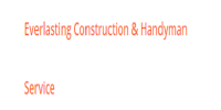 Everlasting Construction & Handyman Service