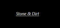 Stone & Dirt