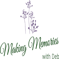Making Memories With Deb