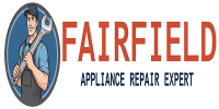 Fairfield Appliance Repair Experts