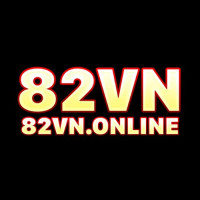 82VN - Sân Chơi Giải Trí 82VN.COM Uy Tín Minh Bạch #1 Châu Á