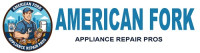American Fork Appliance Repair Pros