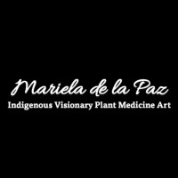 Mariela Indigenous Visionary Plant Medicine