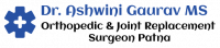 Dr Ashwini Gaurav ! Orthopedic, Arthritis Doctor & Best Joint Replacement Surgeon Patna Orthopedic Doctor in Patna