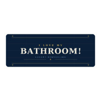 I Love My Bathroom!