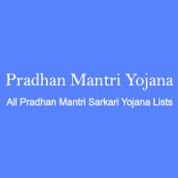 Pradhan Mantri Yojana