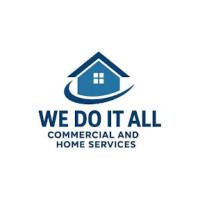 We Do it All Commercial & Home Services