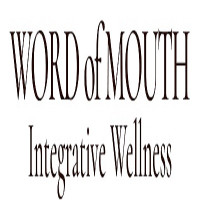 Word of Mouth | Integrative Wellness
