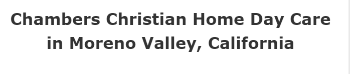 Chambers Christian Home Day Care Moreno Valley