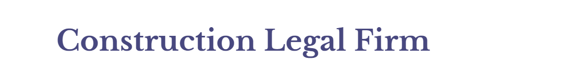 Construction Legal Firm